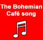 The Bohemian Café song